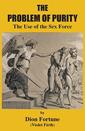 The Problem of Purity: The Use of the Sex Force - Paperback
