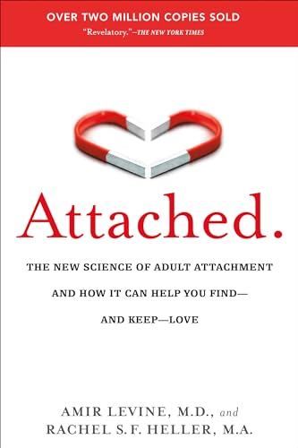 Attached: The New Science of Adult Attachment and How It Can Help You Find--And Keep--Love - Paperback