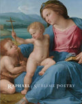 Raphael: Sublime Poetry - Hardcover