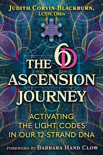The 6d Ascension Journey: Activating the Light Codes in Our 12-Strand DNA - Paperback