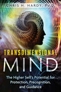 Transdimensional Mind: The Higher Self's Potential for Protection, Precognition, and Guidance - Paperback