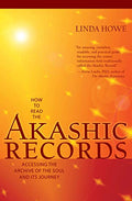 How to Read the Akashic Records: Accessing the Archive of the Soul and Its Journey - Paperback