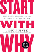 Start with Why: How Great Leaders Inspire Everyone to Take Action - Paperback
