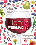 Home Winemaking: The Simple Way to Make Delicious Wine - Paperback