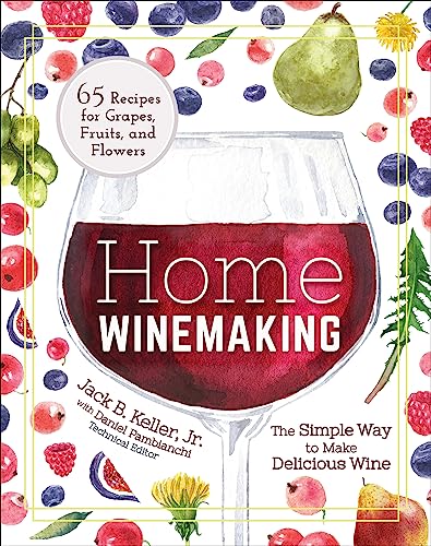 Home Winemaking: The Simple Way to Make Delicious Wine - Paperback