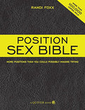 Position Sex Bible: More Positions Than You Could Possibly Imagine Trying - Paperback