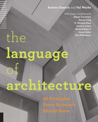 Language of Architecture: 26 Principles Every Architect Should Know - Paperback