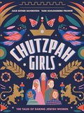 Chutzpah Girls: 100 Tales of Daring Jewish Women - Hardcover