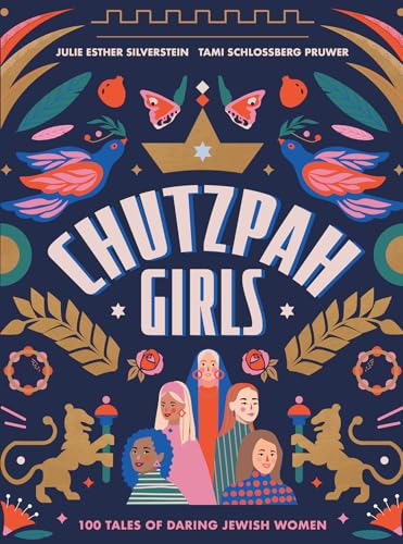 Chutzpah Girls: 100 Tales of Daring Jewish Women - Hardcover