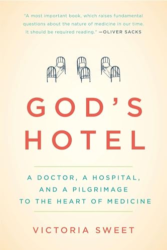 God's Hotel: A Doctor, a Hospital, and a Pilgrimage to the Heart of Medicine - Paperback
