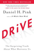 Drive: The Surprising Truth about What Motivates Us - Hardcover