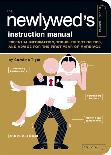 The Newlywed's Instruction Manual: Essential Information, Troubleshooting Tips, and Advice for the First Year of Marriage - Paperback