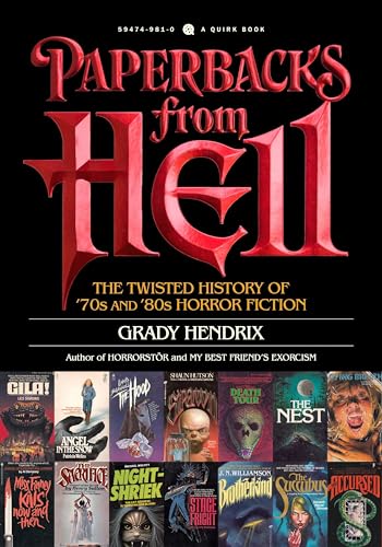 Paperbacks from Hell: The Twisted History of '70s and '80s Horror Fiction - Paperback
