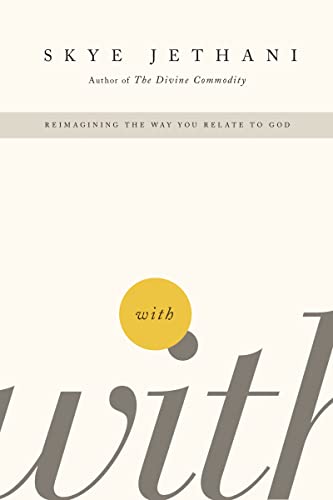 With: Reimagining the Way You Relate to God - Paperback