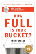 How Full Is Your Bucket? Expanded Anniversary Edition - Hardcover