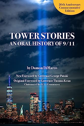 Tower Stories: An Oral History of 9/11 (20th Anniversary Commemorative Edition) - Paperback