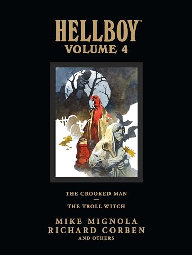 Hellboy Library Volume 4: The Crooked Man and the Troll Witch - Hardcover