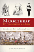 Marblehead Myths, Legends and Lore - Paperback