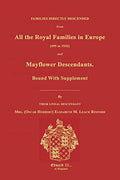 Families Directly Descended from All the Royal Families in Europe (495 to 1932) & Mayflower Descendants. Bound with Supplement - Paperback