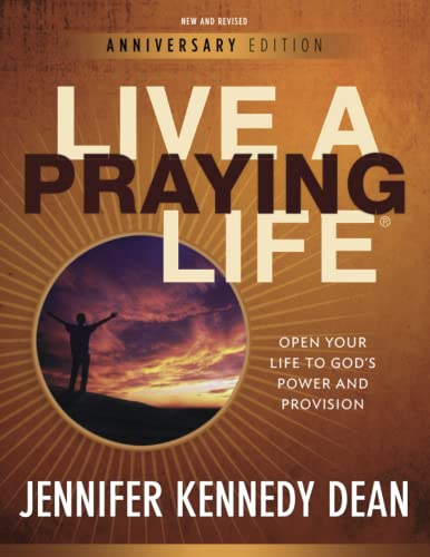 Live a Praying Life(R) Workbook: Open Your Life to God's Power and Provision - Paperback