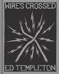Ed Templeton: Wires Crossed - Hardcover