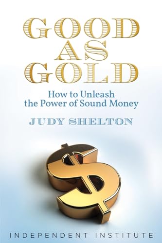 Good as Gold: How to Unleash the Power of Sound Money - Hardcover