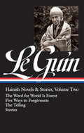 Ursula K. Le Guin: Hainish Novels and Stories Vol. 2 (Loa #297): The Word for World Is Forest / Five Ways to Forgiveness / The Telling / Stories - Hardcover