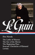 Ursula K. Le Guin: Five Novels (Loa #379): The Lathe of Heaven / The Eye of the Heron / The Beginning Place / Searoad / Lavinia - Hardcover