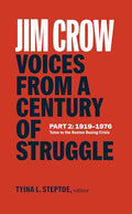 Jim Crow: Voices from a Century of Struggle Part 2 (Loa #387): 1919-1976: Tulsa to the Boston Busing Crisis - Hardcover