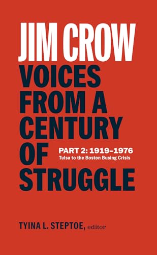 Jim Crow: Voices from a Century of Struggle Part 2 (Loa #387): 1919-1976: Tulsa to the Boston Busing Crisis - Hardcover