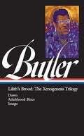 Octavia E. Butler: Lilith's Brood: The Xenogenesis Trilogy (Loa #393): Dawn / Adulthood Rites / Imago - Hardcover