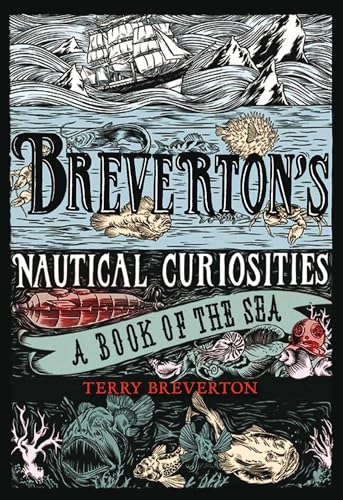 Breverton's Nautical Curiosities: A Book of the Sea - Hardcover