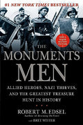 The Monuments Men: Allied Heroes, Nazi Thieves, and the Greatest Treasure Hunt in History - Hardcover
