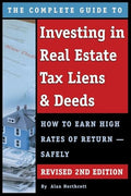 The Complete Guide to Investing in Real Estate Tax Liens & Deeds: How to Earn High Rates of Return - Safely Revised 2nd Edition - Paperback