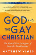 God and the Gay Christian: The Biblical Case in Support of Same-Sex Relationships (Revised and Expanded) - Paperback