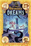 The Land of Unfinished Dreams - Hardcover