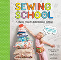 Sewing School (R): 21 Sewing Projects Kids Will Love to Make [With Pattern(s)] - Spiral