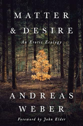 Matter and Desire: An Erotic Ecology - Paperback