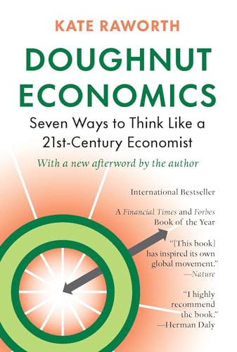 Doughnut Economics: Seven Ways to Think Like a 21st-Century Economist - Paperback