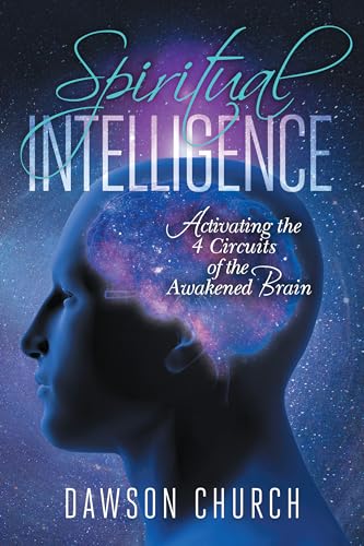 Spiritual Intelligence: Activating the 4 Circuits of the Awakened Brain - Hardcover
