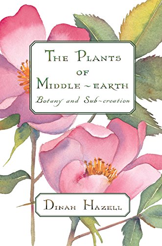The Plants of Middle-Earth: Botany and Sub-Creation - Paperback