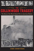 The Collinwood Tragedy: The Story of the Worst School Fire in American History - Paperback