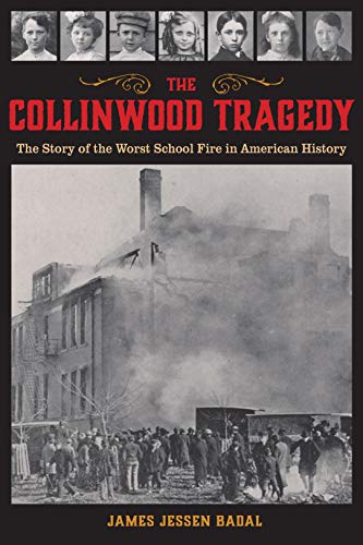 The Collinwood Tragedy: The Story of the Worst School Fire in American History - Paperback