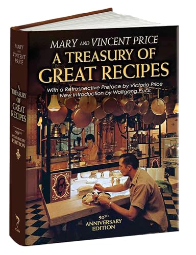 A Treasury of Great Recipes, 50th Anniversary Edition: Famous Specialties of the World's Foremost Restaurants Adapted for the American Kitchen - Hardcover