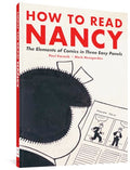How to Read Nancy: The Elements of Comics in Three Easy Panels - Paperback