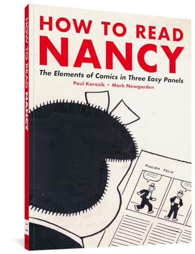 How to Read Nancy: The Elements of Comics in Three Easy Panels - Paperback