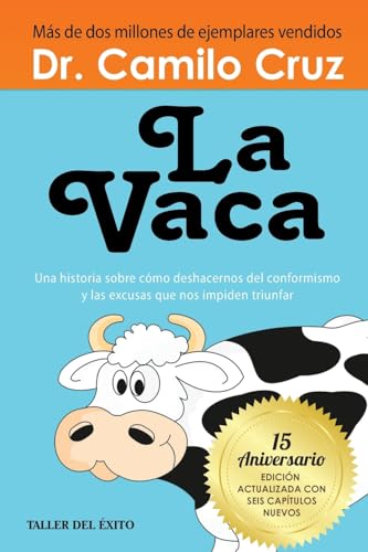 La Vaca: Una historia sobre como deshacernos del conformismo y las excusas que nos impiden triunfar - Paperback