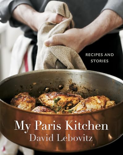 My Paris Kitchen: Recipes and Stories [A Cookbook] - Hardcover