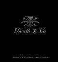 Death & Co: Modern Classic Cocktails - Hardcover