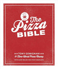 The Pizza Bible: The World's Favorite Pizza Styles, from Neapolitan, Deep-Dish, Wood-Fired, Sicilian, Calzones and Focaccia to New York, New Haven, De - Hardcover